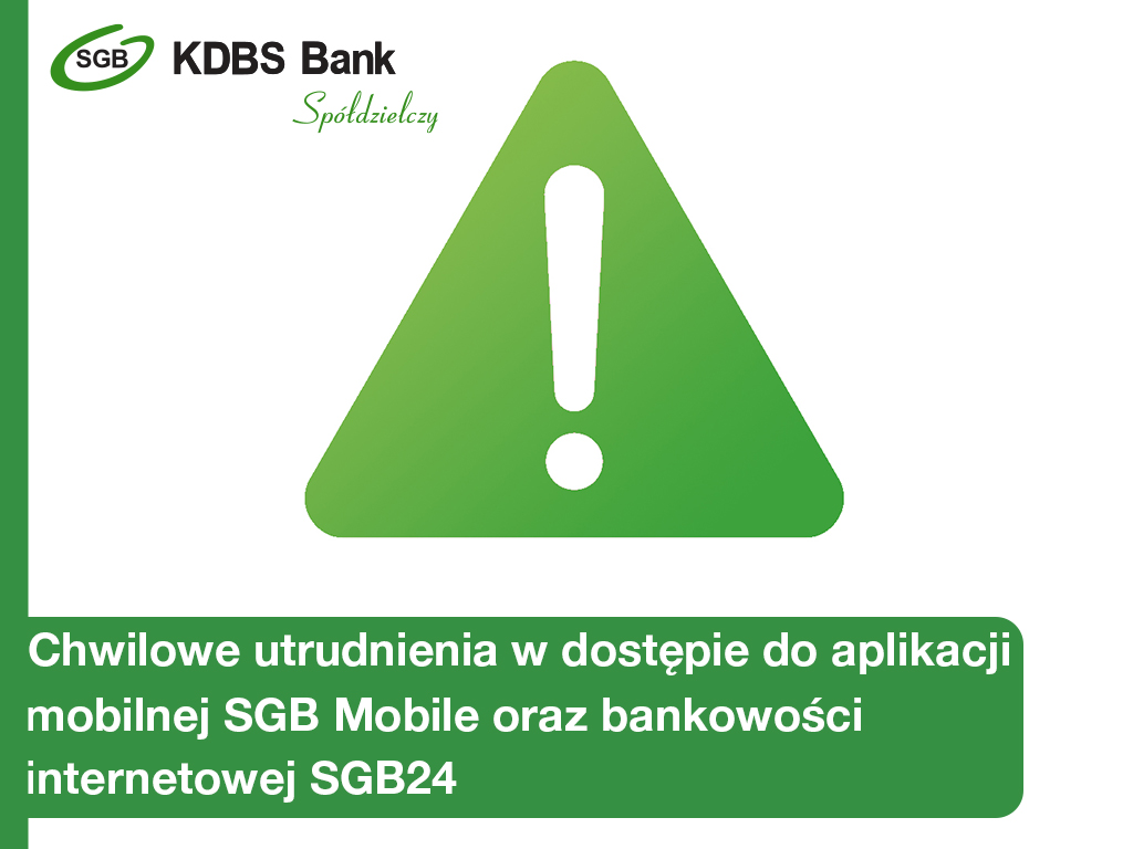 Chwilowe utrudnienia w dostępie do aplikacji mobilnej SGB Mobile oraz bankowości internetowej SGB24